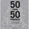 50 Jahre - 50 Produkte